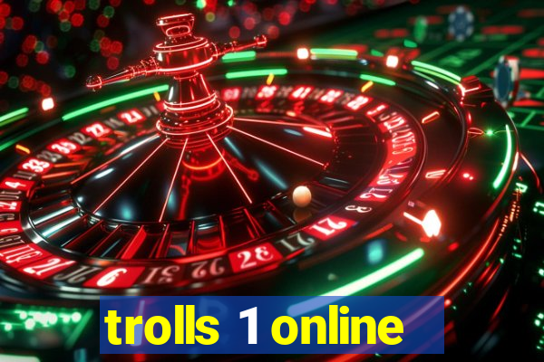 trolls 1 online