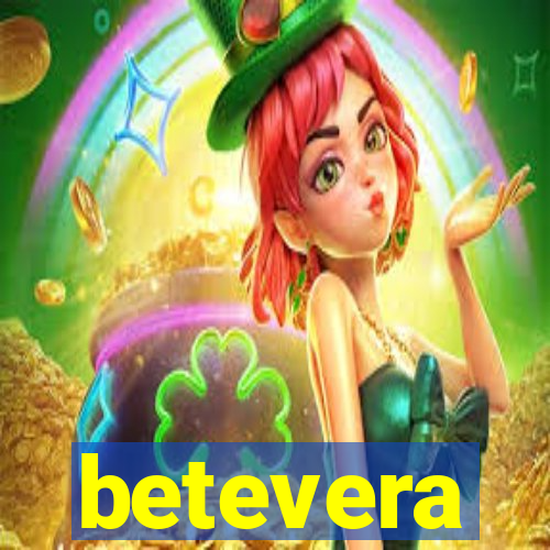 betevera