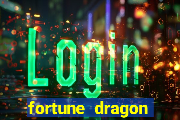 fortune dragon ganho certo