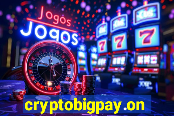 cryptobigpay.online