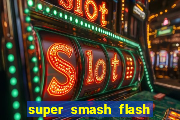 super smash flash 2 completo no jogos 360