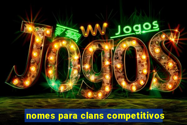 nomes para clans competitivos