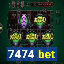 7474 bet