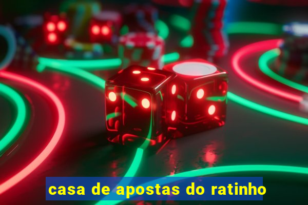 casa de apostas do ratinho