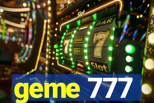 geme 777