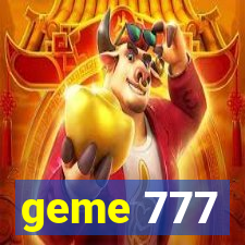 geme 777