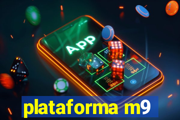 plataforma m9