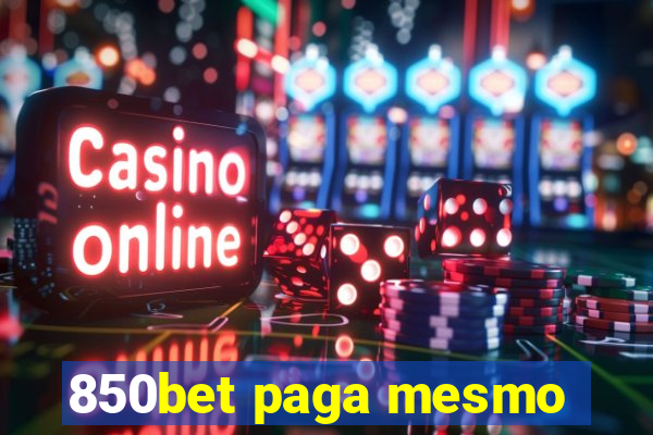 850bet paga mesmo