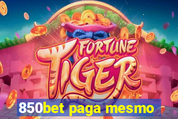 850bet paga mesmo