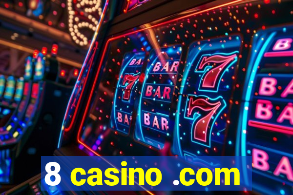 8 casino .com