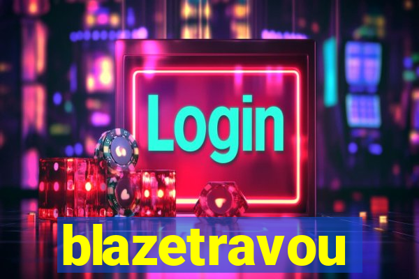 blazetravou