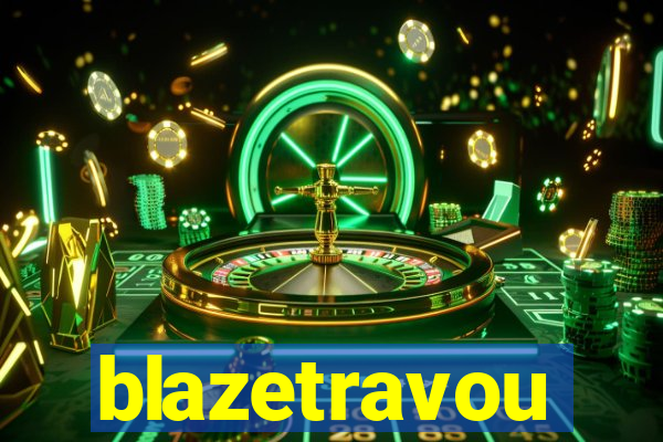 blazetravou