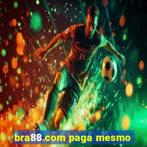 bra88.com paga mesmo