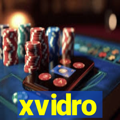 xvidro