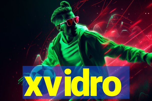 xvidro