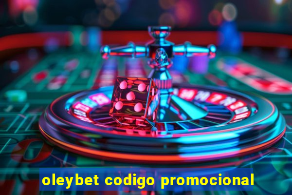 oleybet codigo promocional