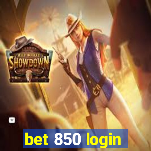 bet 850 login