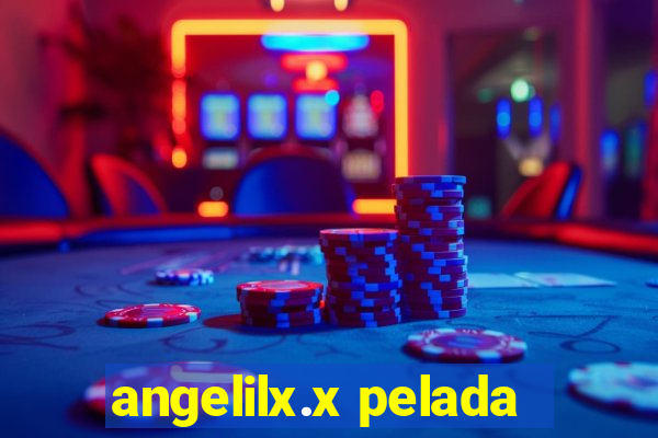 angelilx.x pelada