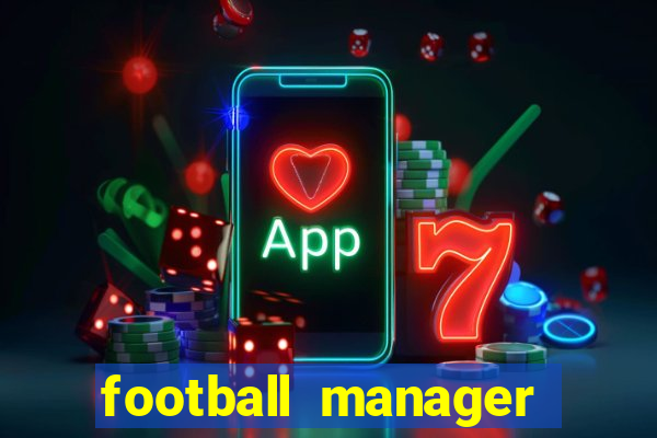 football manager 2024 crack