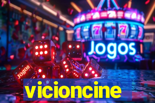 vicioncine