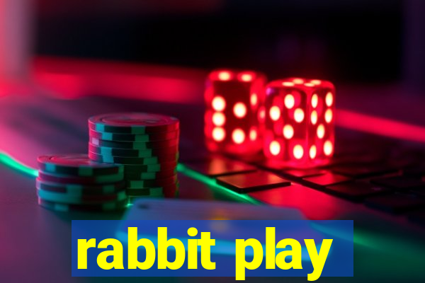 rabbit play