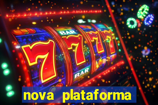 nova plataforma pagando muito