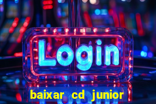 baixar cd junior marques 2024