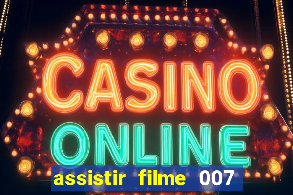 assistir filme 007 cassino royale legendado