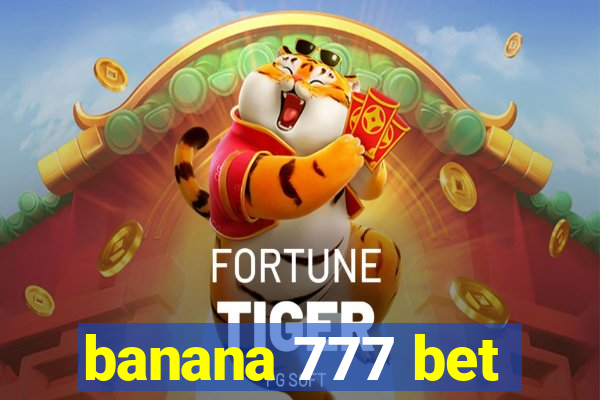 banana 777 bet