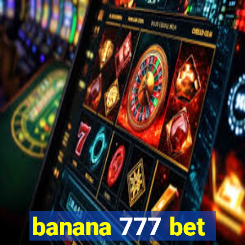 banana 777 bet