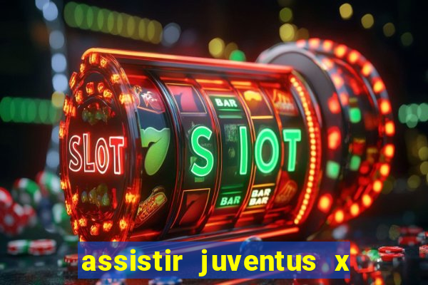 assistir juventus x bayer leverkusen futemax