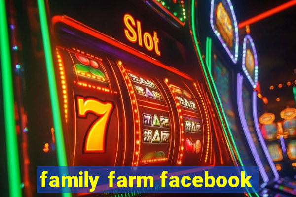 family farm facebook