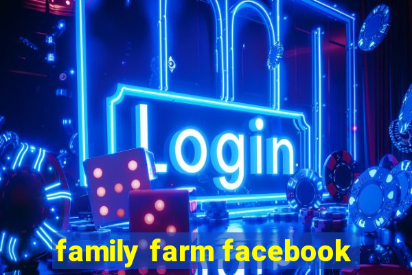 family farm facebook