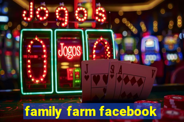 family farm facebook