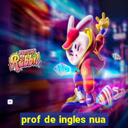 prof de ingles nua