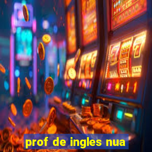 prof de ingles nua