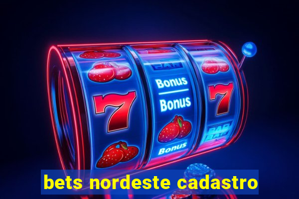 bets nordeste cadastro