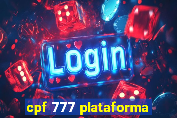 cpf 777 plataforma