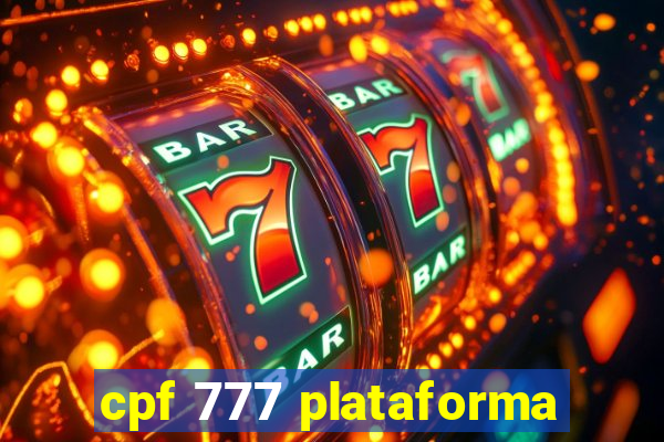 cpf 777 plataforma