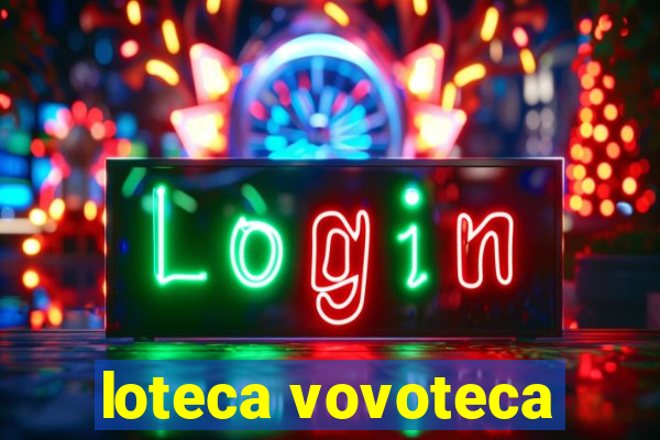 loteca vovoteca