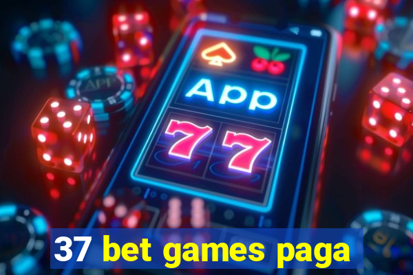 37 bet games paga