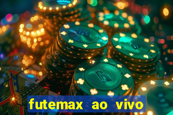 futemax ao vivo futebol ao vivo