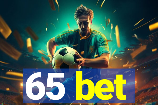 65 bet