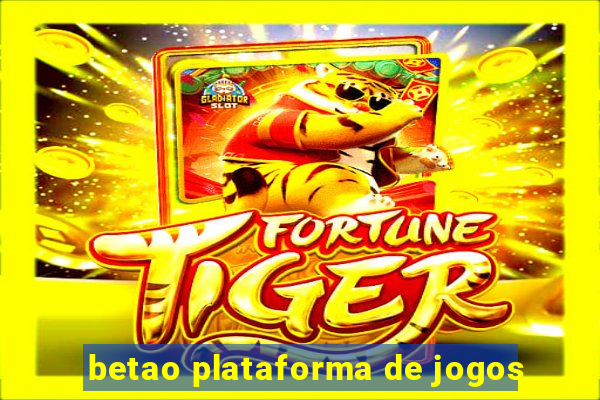 betao plataforma de jogos