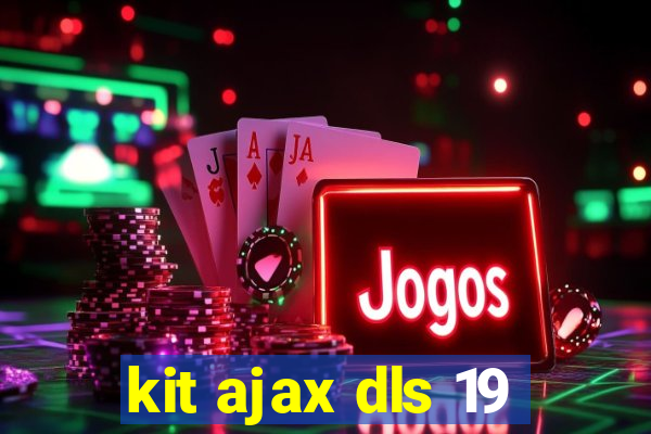 kit ajax dls 19