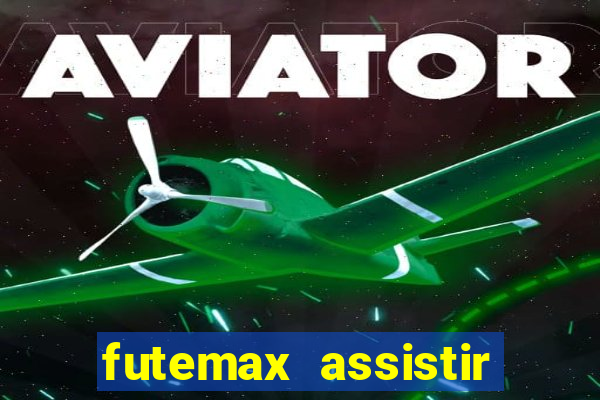 futemax assistir real madrid