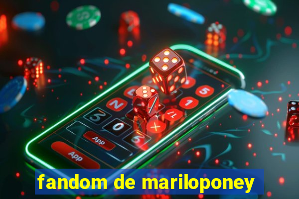 fandom de mariloponey