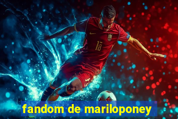 fandom de mariloponey