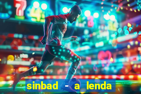 sinbad - a lenda dos sete mares filme completo dublado