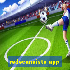 redecanaistv app